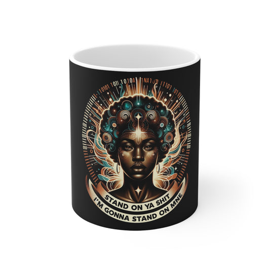 Stand on Your Shit Mug 11oz