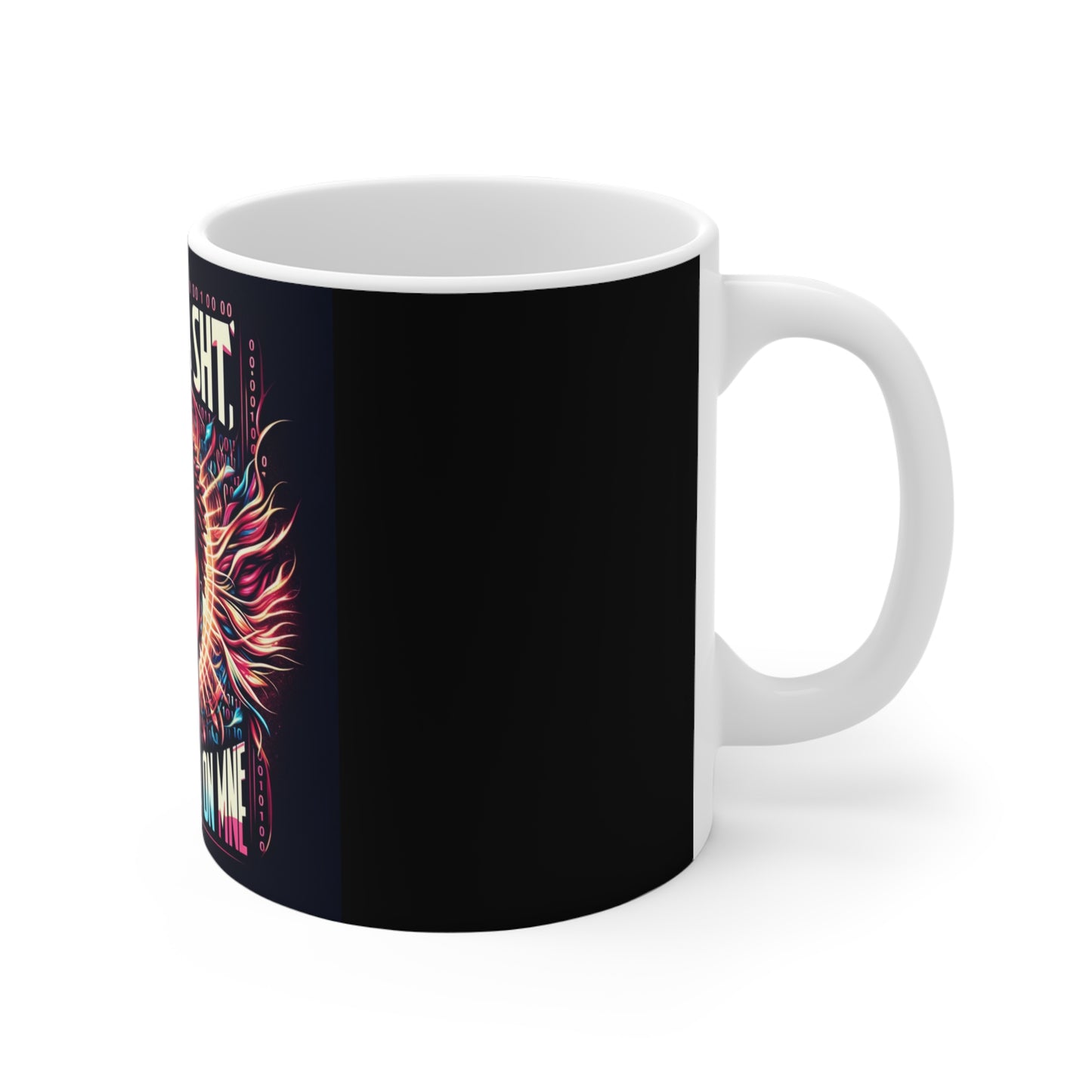 Stand on Your Shit Mug 11oz