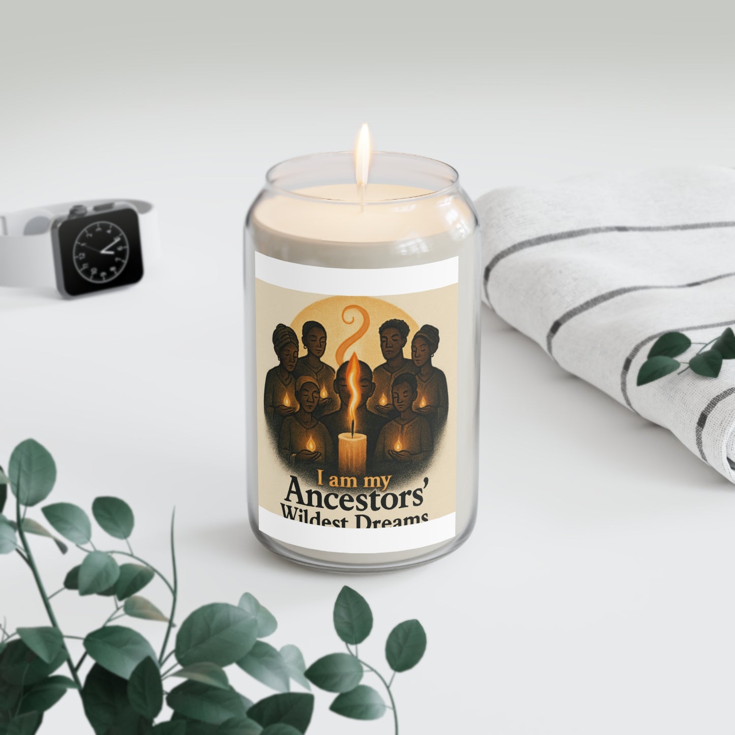 Scented Soy Candle — “I Am My Ancestors’ Wildest Dreams” Inspirational Memorial Candle