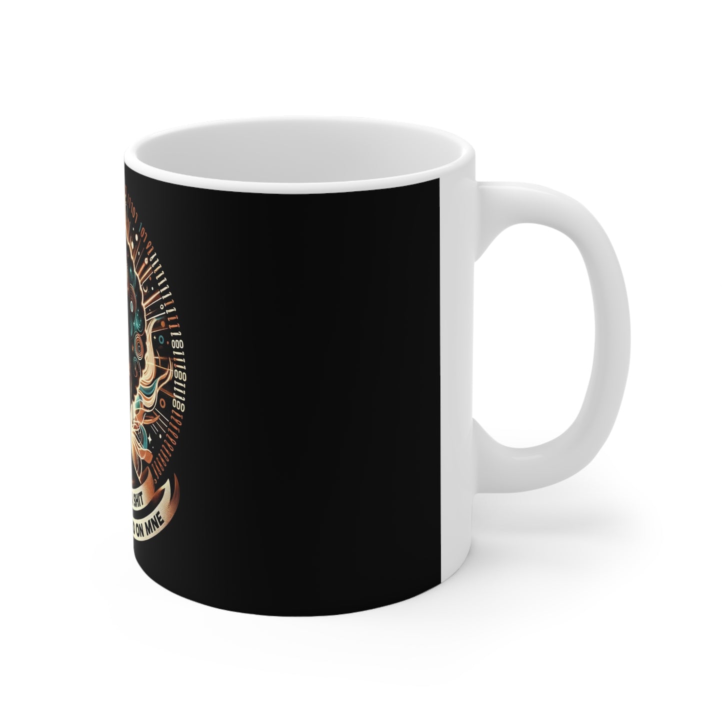 Stand on Your Shit Mug 11oz